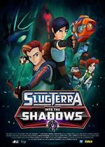 Watch Slugterra: Into the Shadows Megashare8