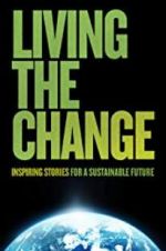 Watch Living the Change: Inspiring Stories for a Sustainable Future Megashare8
