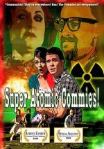 Watch Super Atomic Commies! Megashare8