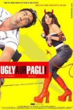 Watch Ugly Aur Pagli Megashare8