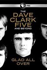 Watch Glad All Over: The Dave Clark Five and Beyond Megashare8