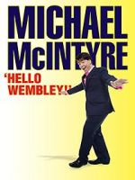 Watch Michael McIntyre: Hello Wembley! Megashare8