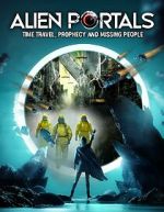 Watch Alien Portals: Time Travel, Prophecy and Missing People Megashare8