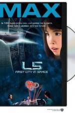 Watch L5: First City in Space Megashare8