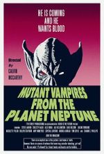 Watch Mutant Vampires from the Planet Neptune Megashare8
