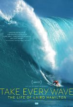 Watch Take Every Wave: The Life of Laird Hamilton Megashare8