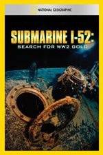 Watch Submarine I-52 Search For WW2 Gold Megashare8