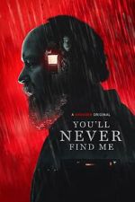 Watch You'll Never Find Me Online Megashare8