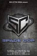 Watch Space Cop Megashare8