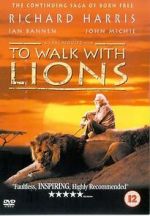 Watch To Walk with Lions Megashare8