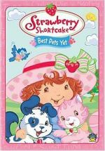 Watch Strawberry Shortcake: Best Pets Yet Megashare8