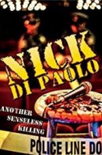 Watch Nick Di Paolo: Another Senseless Killing Megashare8
