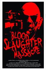 Watch Blood Slaughter Massacre Megashare8