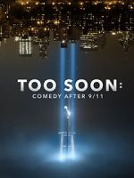 Watch Too Soon: Comedy After 9/11 Megashare8