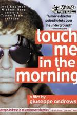 Watch Touch Me in the Morning Megashare8