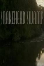 Watch SnakeHead Swamp Megashare8