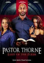 Watch Pastor Thorne: Lust of the Flesh Megashare8