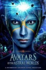 Watch Avatars of the Astral Worlds Megashare8