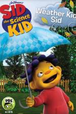 Watch Sid the Science Kid Weather Kid Sid Megashare8