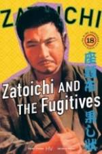 Watch Zatoichi and the Fugitives Megashare8