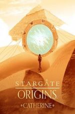 Watch Stargate Origins: Catherine Megashare8