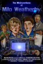 Watch The MisInventions of Milo Weatherby Megashare8