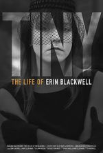 Watch TINY: The Life of Erin Blackwell Megashare8