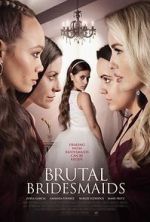 Watch Brutal Bridesmaids Megashare8