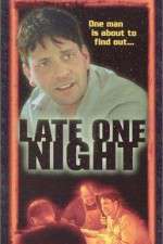 Watch Late One Night Megashare8