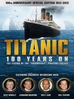 Watch Titanic: 100 Years On Megashare8