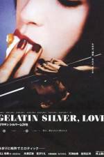 Watch Gelatin Silver Love Megashare8