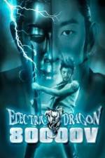 Watch Electric Dragon 80000 V Megashare8