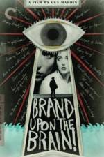 Watch Brand Upon the Brain! Megashare8