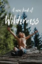 Watch A New Kind of Wilderness Megashare8