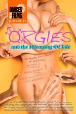 Watch Orgies and the Meaning of Life Megashare8