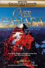 Watch Over Canada An Aerial Adventure Megashare8