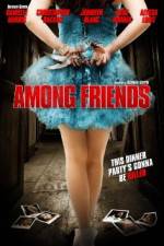 Watch Among Friends Megashare8