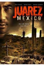 Watch Juarez Mexico Megashare8