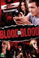 Watch Blood Will Have Blood Megashare8