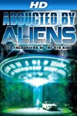 Watch Abducted by Aliens: UFO Encounters of the 4th Kind Megashare8