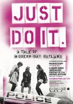 Watch Just Do It: A Tale of Modern-day Outlaws Megashare8