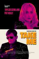 Watch Take Me Megashare8