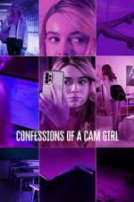 Watch Confessions of a Cam Girl Online Megashare8
