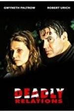 Watch Deadly Relations Megashare8