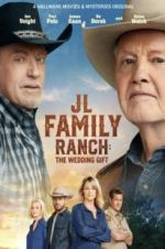 Watch JL Family Ranch: The Wedding Gift Megashare8