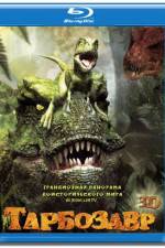 Watch Tarbosaurus 3D Megashare8