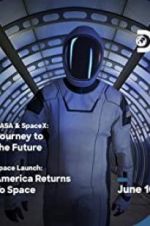 Watch NASA & SpaceX: Journey to the Future Megashare8