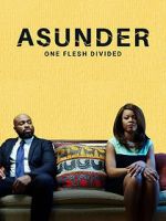 Watch Asunder, One Flesh Divided Megashare8