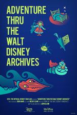 Watch Adventure Thru the Walt Disney Archives Megashare8