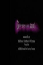Watch Give Me Your Soul Megashare8